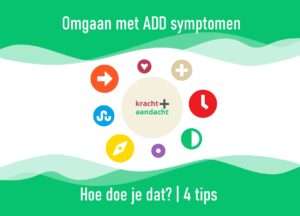 4 tips voor omgaan met ADD symptomen